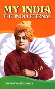 MY INDIA THE INDIA ETERTNAL  SWAMI VIVEKANAND